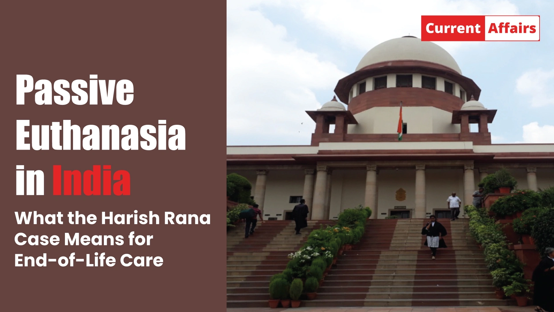 Passive Euthanasia in Harish Rana Case – Why This Matters
